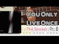 You Only Live Once - The Strokes (guitar cover + Tab) Pt.B