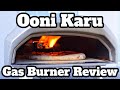 Ooni Karu Gas Burner Review & Real-Time Neapolitan Pizza Cook