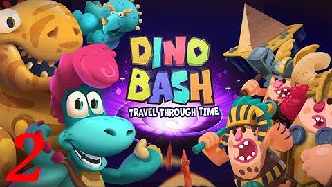 Dino Bash 2:Travel Through Time Part 2 Android Gameplay Walkthrough#persiannight2#cognito#braintest