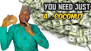 Money will come to you after doing this ritual / coconut manifestation