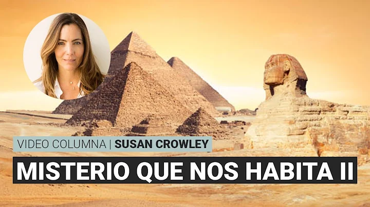 El misterio que nos habita II, por Susan Crowley |...