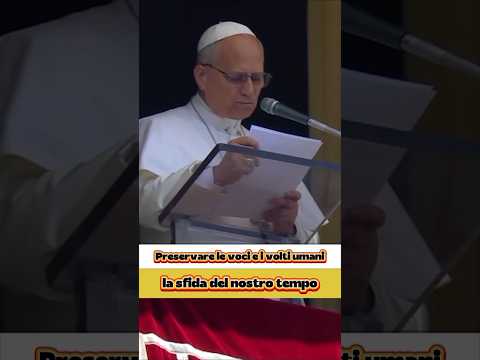 Video Il Potente Messaggio di Papa Leone XIV sulla Comunicazione Umana