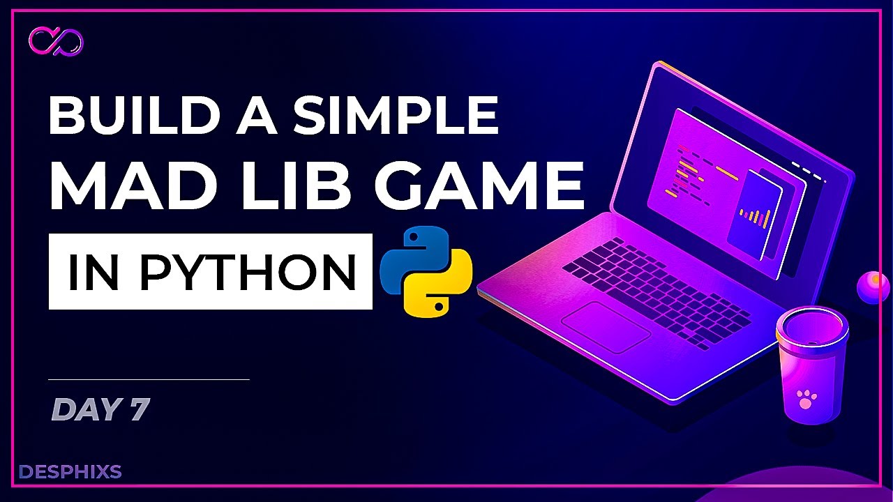 Build a MAD-LIB Game from scratch in python - Day 7 - YouTube