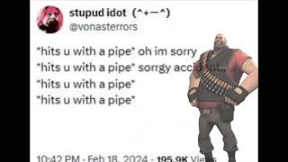heavy tf2 hits you with a pipe
