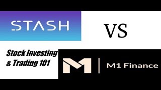 M1 Finance VS Stash Invest 2019 - Which One Should I Invest In?