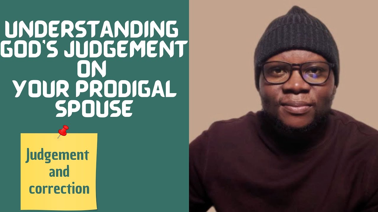 GOD JUDGES PRODIGAL SPOUSES