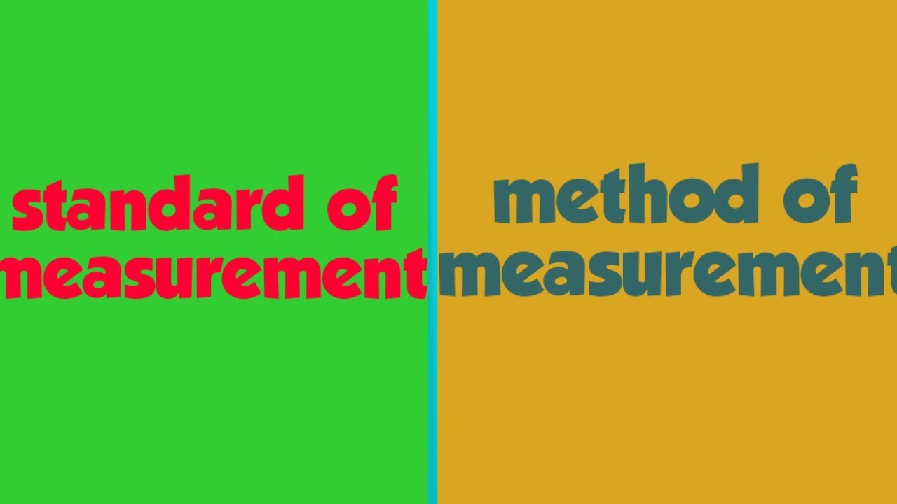 standard of measurement method of measurement YouTube