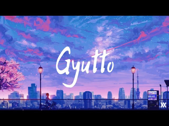 ぎゅっと Gyutto - Mosawo もさを | Lyrics Video class=