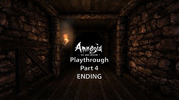 Amnesia: The Dark Descent Playthrough Part 4 ENDING
