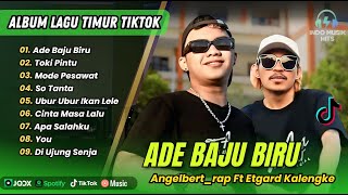 Download Lagu ADE BAJU BIRU - Angelbert_rap Ft Etgard Kalengk | TOKI PINTU | MODE PESAWAT | POP TIMUR VIRAL TIKTOK MP3 Download Lagu ADE BAJU BIRU - Angelbert_rap Ft Etgard Kalengk | TOKI PINTU | MODE PESAWAT | POP TIMUR VIRAL TIKTOK MP3