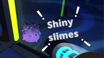 slime rancher SHINY SLIMES!!!