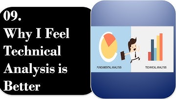 9.  Why I Feel Technical Analysis Is Better | By Abhijit Zingade