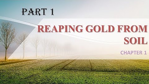 Reaping gold from soil-Class7-Basic Science