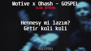 Motive x Ohash - GOSPEL (slow reverb) #FREEOHASH Resimi