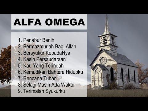 LAGU ROHANI NONSTOP ALFA OMEGA PENABUR BENIH