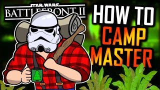 How To CAMP MASTER in Star Wars Battlefront 2! (Complete Guide) How To CAMP MASTER in Star Wars Battlefront 2! (Complete Guide)