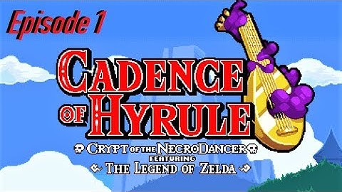 Cadence of Hyrule Demo Episode 1: This Music Is Fire!!!!