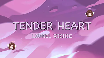 Tender Heart - Lionel Richie (Lyrics)