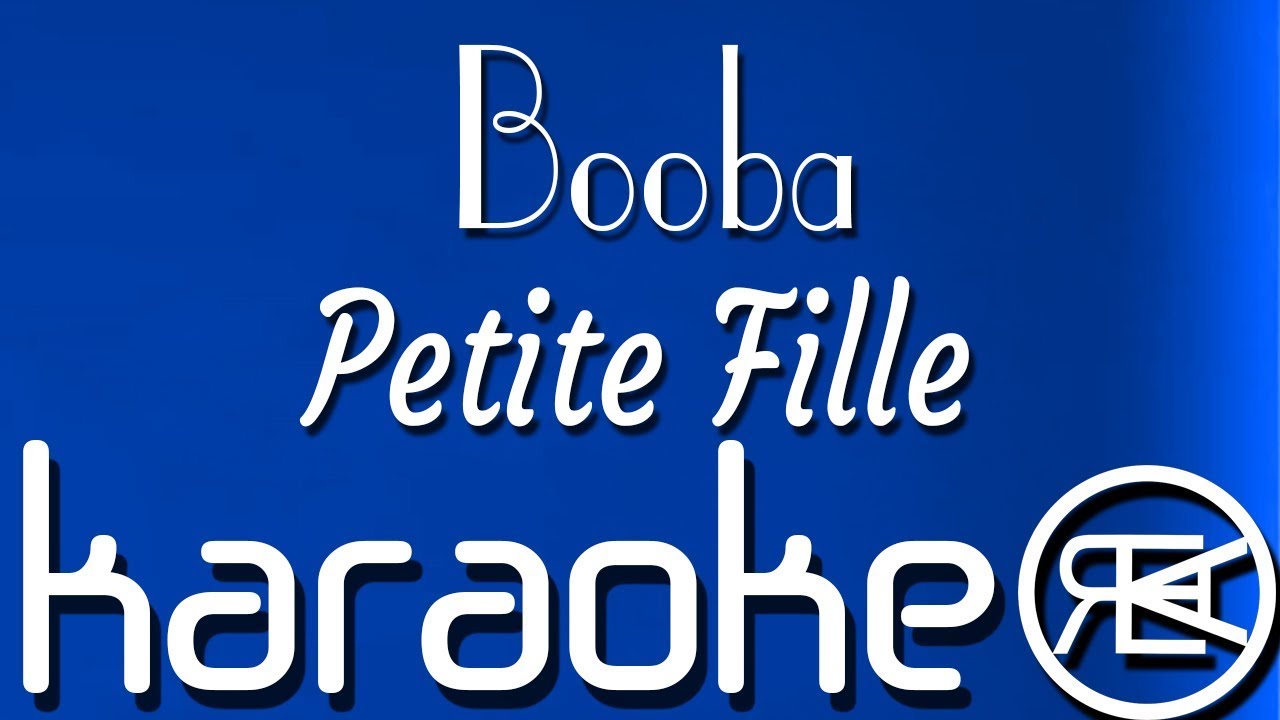 Booba - Petite Fille  Karaoké Parole, Instru, instrumental 