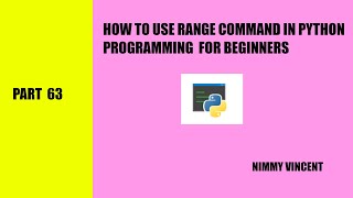 PYTHON TUTORIALS FOR BEGINNERS -HOW TO USE RANGE COMMAND IN PYTHON