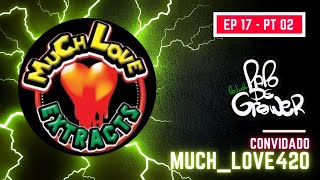 Cultivo em larga escala & Organo-Mineral com Much_Love420 - PAPO DE GROWER - #EP 17 PT 02