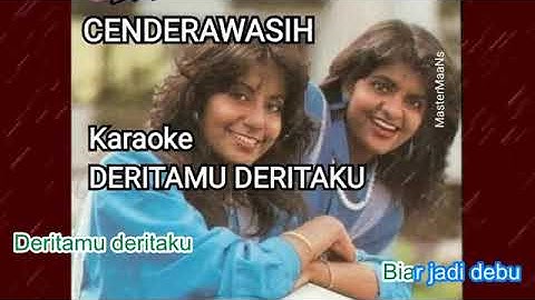 cenderawasih -Deritamu Deritaku (karaoke)