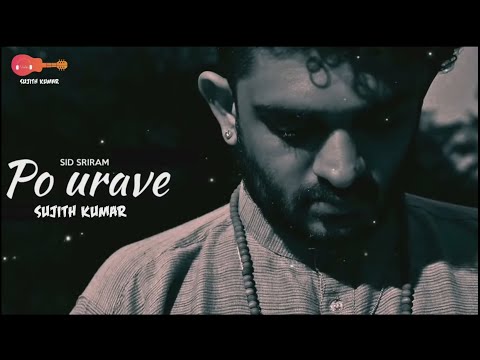 Po Urave Full Song Remix | Sid Sriram | Kaatrin Mozhi