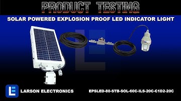 C1D1 Solar Powered Explosion Proof LED Indicator Light - C1D2 Panel - Inline Switch