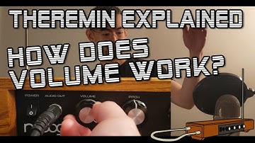 Theremin Explained - How does the volume knob, and why is mine broken? (It
