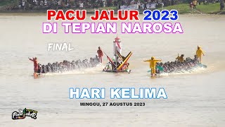 [FULL] Pacu Jalur Hari Kelima di Tepian Narosa Teluk Kuantan (27 Agustus 2023)