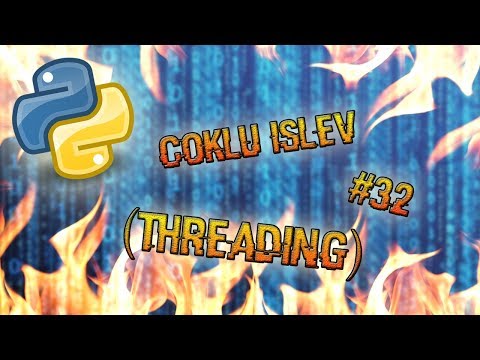 Python 3.6 Dersleri #32 | Çoklu İşlev (threding)