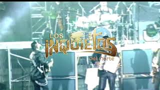 Los Inquietos Del Norte - Las Parrandas (en vivo)