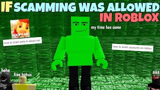 If Scamming Was Allowed In ROBLOX