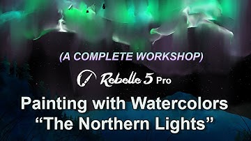 How To Paint The Northern Lights in Rebelle 5 Pro | A Digital Watercolor Painting Workshop