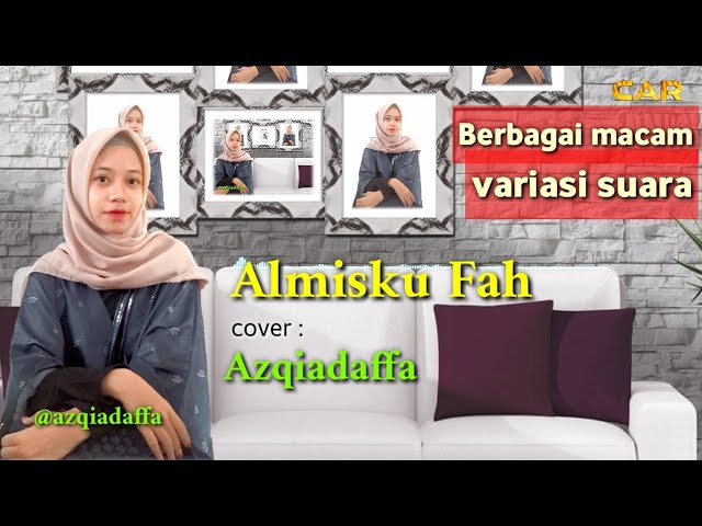 Almisku Fah cover Azqiadaffa class=