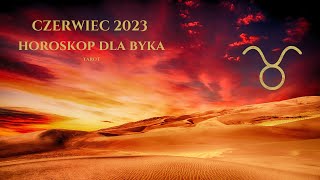 PROGNOZA DLA BYKA (HOROSKOP) - CZERWIEC 2023 -  chwytaj okazje na niezapominanie chwile