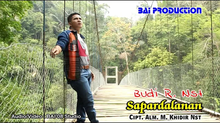 SAPARDALANAN ~ BUDI R. NST ( Official Music Video ...