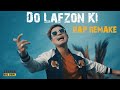 Rapper big deal  do lafzon ki rap remake  co.s 1  prod by big deal