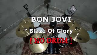 BON JOVI - Blaze Of Glory (NO SOUND DRUM)