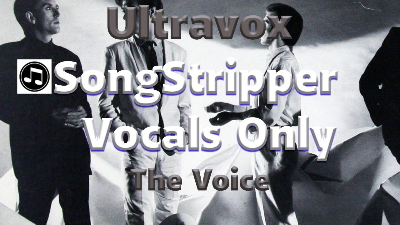 Ultravox The Voice Vocals Only Ultravox The Voice Vocals Only