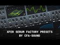CFA-Sound XFER SERUM Factory Presets