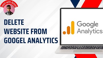 How to Delete Website from Google Analytics