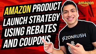 Amazon Product Launch Strategies 2021 - Using Coupons And Rebates