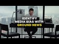 Ground news  worlds first news comparison app