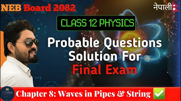 Wave in Pipes and Strings || Important Questions with Solution || Class 12 Physics || NEB