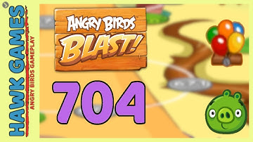 Angry Birds Blast Level 704 Hard - 3 Stars Walkthrough, No Boosters