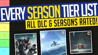 Destiny 2 | EVERY SEASON TIER LIST! All DLC & Seasons RATED (F-S Tier)