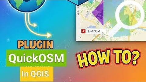 How to How to plugin QuickOSM in QGIS