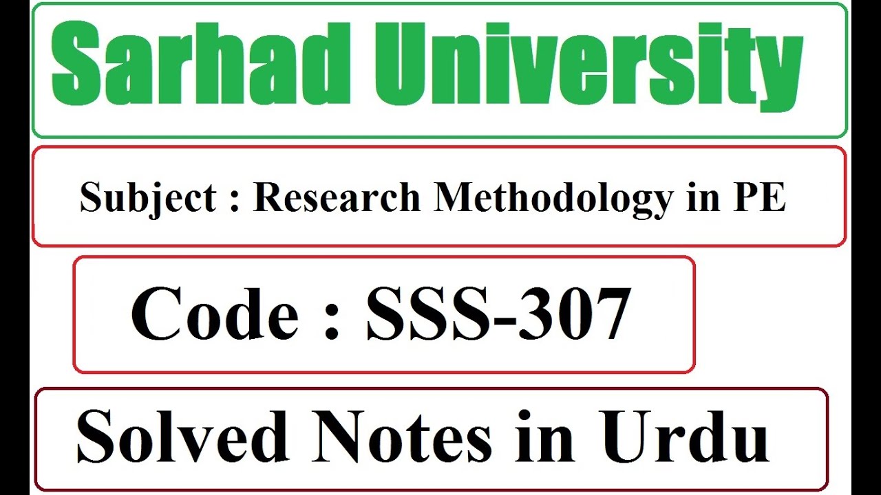 Sarhad University Solved Notes in Urdu | Research Methodology in PE | Code : SSS-307