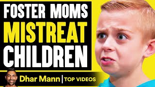 Foster Moms Mistreat Children | Dhar Mann